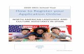 How to register your application onlineaa8b5f36-97...1 2020-2021 PROFEX Manual 2020-2021 School Year How to Register your Application Online NORTH AMERICAN LANGUAGE AND CULTURE ASSISTANTS
