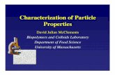 Characterization of Particle Properties · Characterization of Particle Properties David Julian McClements Biopolymers and Colloids Laboratory Department of Food Science University