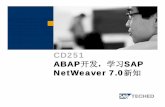 CD251 ABAP Ô ¥ È : 4 SAP NetWeaver 7.0 -¹ · ¤SAP AG 2007, SAP TechEd ’07 / CD251 / 2 + â This presentation outlines our general product direction and should not be relied