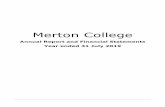 Merton College...Merton College is a charitable corporation founded as a self-governing community of scholars first in Malden, Surrey, and then in Oxford, by Walter of Merton, Lord