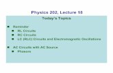 Physics 202, Lecture 18...Physics 202, Lecture 18 Today’s Topics ... qtCL eq. of Harmonic Oscillation Total Energy is conserved I. AC Power Source ...