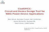 CoolSPICE: Circuit and Device Design Tool for WBG …neil/SiC_Workshop/Presentations...CoolSPICE: Circuit and Device Design Tool for WBG Power Device Applications Akin Akturk, Brendan