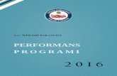 PERFORMANS PROGRAM I - İçişleri Bakanlığı...4 2016 Yılı Performans Programı 2. Bilgi ve Teknolojik Kaynaklar İçişleri Bakanlığı’nın işlem ve karar sürecinin hızlandırılması,