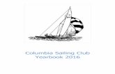 Columbia Sailing Club Yearbook 2016...Club US Sailing Number 102725I Website The yearbook is for the use of CSC members only. The personal information contained in it is not intended