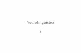 Neurolinguistics - Göteborgs universitet page NL/NL1-2-3x.ppt.pdfFoundations of neurolinguistics 19th century Gall - localization of cognitive abilities in cortex - map, cranioscopy