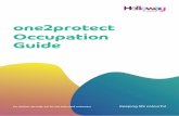 one2protect Occupation Guide...one2protect is designed for the occupations that are set out in this guide. These can generally be described as non- manual workers. We assess each occupation
