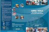 IMPEX TOOLS - 3.imimg.com3.imimg.com/data3/FQ/RJ/MY-147567/cl_impextoolsindia.pdf“Established in the year 1990, IMPEX TOOLS is a technically capable, highly reliable & advanced technology