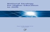 National Strategy for Higher Education to 2030 · National Strategy for Higher Education to 2030 - Report of the Strategy Group 4 Preface The current report presents a vision of an
