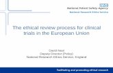The ethical review process for clinical trials in the ... · The ethical review process for clinical trials in the European Union David Neal Deputy Director (Policy) National Research