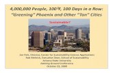 4,000,000 People, 100ºF, 100 Days in a Row: …...Sustainable? 4,000,000 People, 100ºF, 100 Days in a Row: “Greening” Phoenix and Other “Tan” Cities Jon Fink, Director, Center