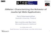 JSMeter: Characterizing the Behavior of JavaScript Web … · 2019-02-25 · David Simmons, Corneliu Barsan, and Allen Wirfs-Brock . Why Measure JavaScript? •Standardized, de facto