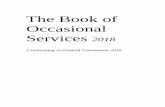 The Book of Occasional Services 2018 - Episcopal ChurchThe Book of Occasional Services is a collection of liturgical resources related to occasions which do not occur with sufficient