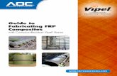 Guide to Fabricating FRP Composites · 2015-04-22 · AOC continues its leadership in corrosion-resistant composites with a wide range of Vipel thermoset resins designed to resist