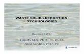 WASTE SOLIDS REDUCTION TECHNOLOGIES - Inicio · 2011-07-06 · WASTE SOLIDS REDUCTION TECHNOLOGIES December 4, 2009 Timothy Shea, Ph.D., PE, BCEE ... – integration with most AS