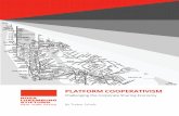 PLATFORM COOPERATIVISM - Monoskop...workers. The German author Byung-Chul Han frames the current moment as Fatigue So-ciety.7 We are living, he writes, in an achieve - ment-oriented