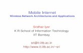 Mobile Internet - it.iitb.ac.insri/talks/mobileinternet.pdf · congestion window size • reducing congestion window in response to errors is unnecessary – Multihop routes on shared