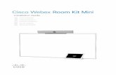 Cisco Webex Room Kit Mini Installation Guide · Cisco Webex Room Kit Mini. Installation Guide. FR. Guide d’installation DE Installationshandbuch IT. Guida per l’installazione