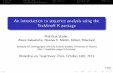 An introduction to sequence analysis using the TraMineR R … · 2017-06-29 · TraMineR A TraMineR preview Other features Getting startedReferences An introduction to sequence analysis