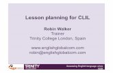 Lesson planning for CLIL · 2018-08-28 · Assessing English language since 1938 Lesson planning for CLIL Session outline 1. Lesson planning for non–CLIL / CLIL classes 2. Coyle’s