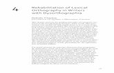 4 Rehabilitation of Lexical Orthography in Writers with ... · quisition and the development of phonological, orthographic, and morpho-logical representations, Seymour (2008) developed