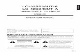 LC-32SB28UT | LC-42SB48UT Operation Manualoriginal part. Unauthorized substitutions may result in fire, electric shock, or other hazards. 20) Safety Check—Upon completion of any