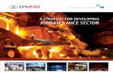 A STRATEGY FOR DEVELOPING JORDAN’S MICE SECTORbestprojectjo.org/sites/default/files/MICE Strategy.pdf · A STRATEGY FOR DEVELOPING JORDAN’S MICE SECTOR 5 Meetings. Incentives,