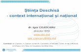 Știința Deschisă context internațional și național...5 priorități ERA (European Research Area)) sisteme naționale de cercetare mai eficace, 2) optimizarea cooperării și