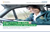 Careers in the ambulance service...ambulance services have to offer. Healthcare is changing rapidly in response to modern needs, and urgent and emergency care is now one of the key