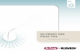 HU-FRIEDY EMS PIEZO TIPSHU-FRIEDY EMS PIEZO TIPS FOR A COMPLETE RANGE OF TREATMENTS. ABSOLUTELY LINEAR OSCILLATIONS • For unequalled precision and gentle functioning of each tip