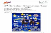 rd Horseball Champions Tour - TRAVAGLIATOCAVALLIThe 3rd Horseball Champions Tour is a circuit of two international Horse-Ball competitions which will be held in the following dates: