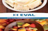 EVAL™ Resins The Better Barrier for Food Applications · 2012-12-17 · cast film, blown film, biaxially (tenter frame) oriented films, biaxially (double bubble) oriented films.
