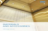 MATERIALS AND ACCESSORIES - Kone...play a key role. By freely combining KONE’s flexible and versatile selection of materials and accessories, you can create an elevator interior