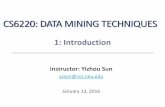 CS6220: DATA MINING TECHNIQUESMulti-Dimensional View of Data Mining •Data to be mined •Database data (extended-relational, object-oriented, heterogeneous, legacy), data warehouse,
