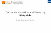 Corporate Valuation and Financing · 2015-01-05 · H. Pirotte 5 What is credit risk? Credit risk existence derives from the possibility for a borrower to default on its obligations