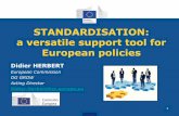 STANDARDISATION: a versatile support tool for …conferencias.cepal.org/dialogo_industrial/Pdf/D Herbert...STANDARDISATION: a versatile support tool for European policies Didier HERBERT