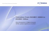 Transition from ISO/IEC 15504 to ISO/IEC 330xxISO/IEC 12207:2008. Part 6 An exemplar system life cycle process assessment model Published (2012), based on ISO/IEC 15288:2008. Part