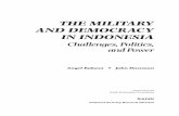 The Military and Democracy in Indonesia: …...THE MILITARY AND DEMOCRACY IN INDONESIA Challenges, Politics, and Power Angel Rabasa John Haseman R National Security Research Division