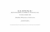 Volume III Mutliphysics - Welcome to the LS-DYNA support site LS-DYNA R11 1-1 (INTRODUCTION) LS-DYNA