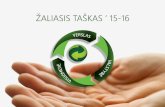 Together we can achieve more Let's stand united for success in 2016 VERSLAS Vš1ŽALlASlS TAšKAS 1. 2. 3. 5. 6. 8. 9. glass paper plastic and 4. PET metallic ...