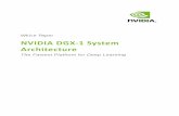 NVIDIA DGX-1 System Architecture White paper...NVIDIA DGX-1 System Architecture WP-08437-001_v02 | 2 1INTRODUCTION Deep learning is quickly changing the field of computer science and