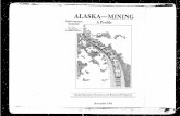 ALASKA-MINING · ALASKA LAND OWNERSHIP Alaska, with 375 million acres is the largest state in America. The Federal government manages 225 million acres in Alaska and is the largest