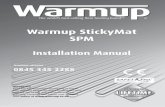 Warmup StickyMat SPM · 2018-12-22 · Warmup StickyMat SPM Installation Manual ® IMPORTANT! Read this manual before attempting to install your Warmup heater. Incorrect installation