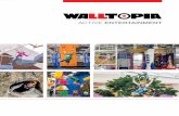 ACTIVE ENTERTAINMENT · Walltopia is the world’s leading climbing wall manufacturer with more than 1800 projects in 76 countries on 6 continents. Walltopia Active Entertainment
