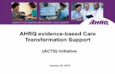 AHRQ ACTS Meeting - 01/30/2019...Template’ on previous slide AHRQ’s “What Works” Offerings i. Identify Target(s) for QI Focus National Healthcare Quality and Disparities Reports,
