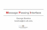 George Bosilca bosilca@icl.utkicl.cs.utk.edu/~bosilca/classes/2015/cs462/MPI 101.pdf• Functionality: over 450 functions (MPI 3.0) • Availability: a variety of implementations are