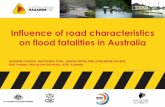 Influence of road characteristics on flood fatalities in ... · Influence of road characteristics on flood fatalities in Australia ANDREW GISSING, MATALENA TOFA, SIMON OPPER AND KATHARINE