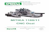 MITIKA 1188/11 CNC Osai...• The Greda Osai User Interface, that allows you the complete management of the machine. The window of the Boot Controller is shown in the following picture: