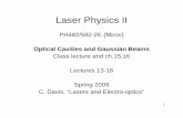 Laser Physics IILaser Physics IImirov/L 13-16 ch 15-16...Laser Physics IILaser Physics II PH482/582-2E (()Mirov) Optical Cavities and Gaussian Beams Class lecture and ch.15,16 Lectures