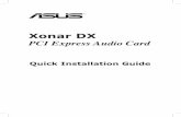 Xonar DX - Newegg...ASUS Xonar DX - Guide d’installation rapide 13 Français 1.2 Installation de la carte Pour installer la carte son Xonar DX: 1. Touchez une des parties métalliques