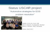 Status USCAR project - aecouncil.com · USCAR EOS Initiative Objectives Since Sept 2015, 3 companies from each of the 3 tier levels (OEM, Tier1 and Semiconductor supplier) have met